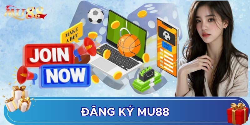Hướng dẫn đăng ký MU88