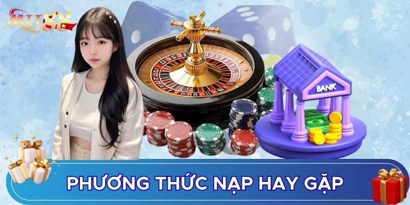 Phương thức nạp hay gặp