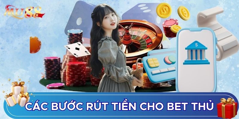 Các bước để rút tiền cho bet thủ